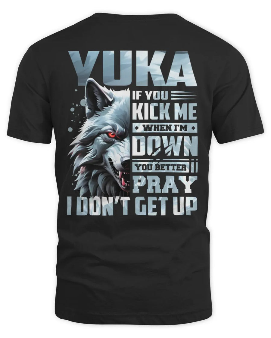 YUKA AP62-K4-666 - Personalized Fierce Wolf Quote Apparel “If You Kick Me When I’m Down, You Better Pray I Don’t Get Up”