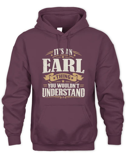 EARL P08 TH51 - Personalized “It’s a/an [NAME] Thing – You Wouldn’t Understand” Shirt - Unisex Hoodie - Maroon