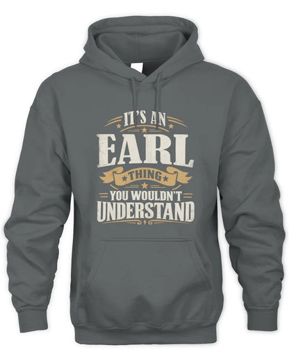 EARL P08 TH51 - Personalized “It’s a/an [NAME] Thing – You Wouldn’t Understand” Shirt - Unisex Hoodie - Charcoal