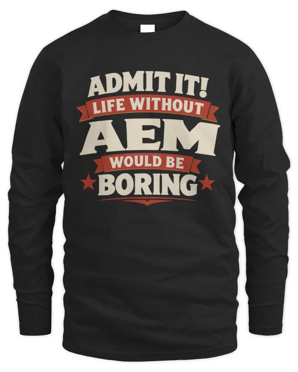 AEM P4 KT003 Personalized Funny Quote Apparel “Life Without NAME Would Be Boring” - Men's Long Sleeved T-Shirt - Black