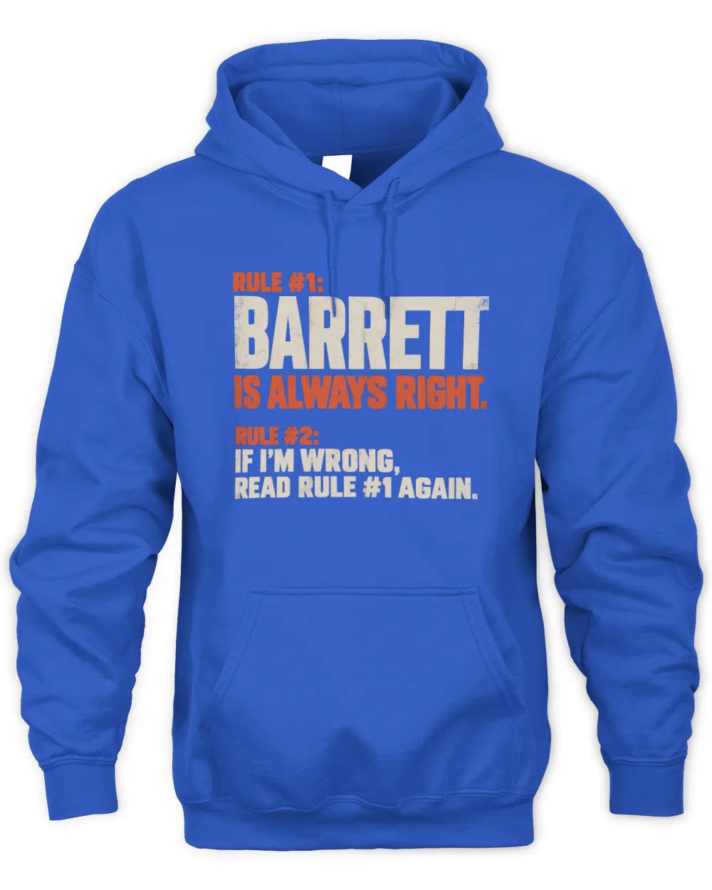 BARRETT NP1-H006 
Always Right Personalized Name T-Shirt – Funny Custom Name Shirt - Unisex Hoodie - Royal