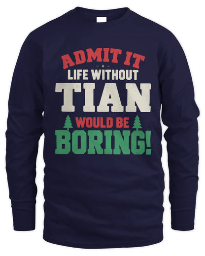TIAN P5 TH08 Christmas T-Shirt – “Life Without NAME Would Be Boring” - Men's Long Sleeved T-Shirt - Navy