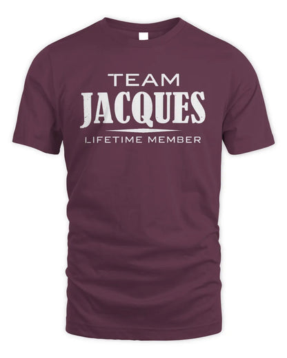 JACQUES BL62-K4-128 - Personalized “Team NAME Lifetime Member” - Unisex Standard T-Shirt - Maroon