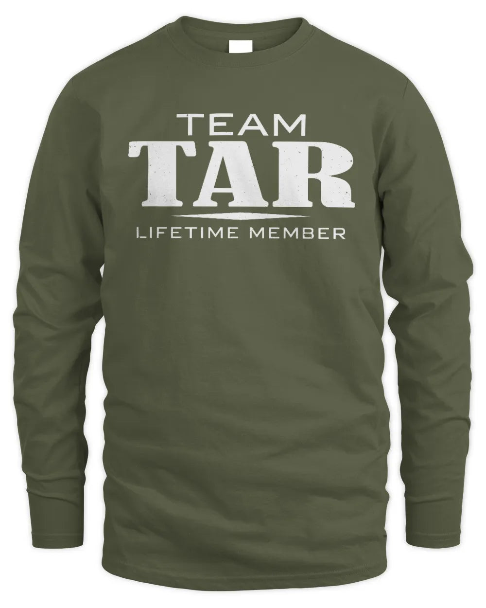 TAR BL62-K4-128 - Personalized “Team NAME Lifetime Member” - Men's Long Sleeved T-Shirt - Military Green