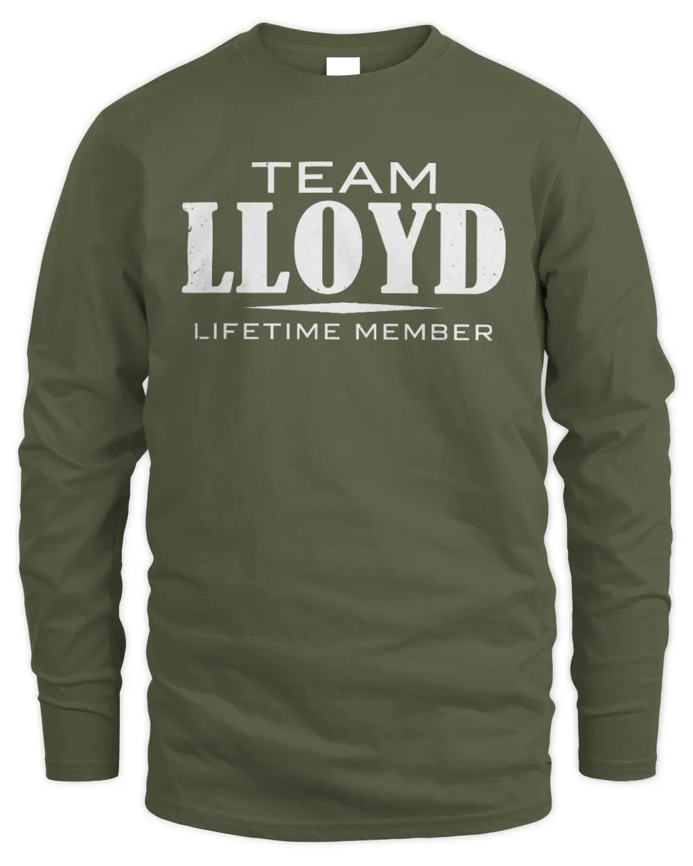 LLOYD BL62-K4-128 - Personalized “Team NAME Lifetime Member” - Men's Long Sleeved T-Shirt - Military Green