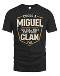 MIGUEL NT1-K008 Cross A/An NAME, You Deal With the Whole Clan | Personalized Vintage T-Shirt - Unisex Standard T-Shirt - Black