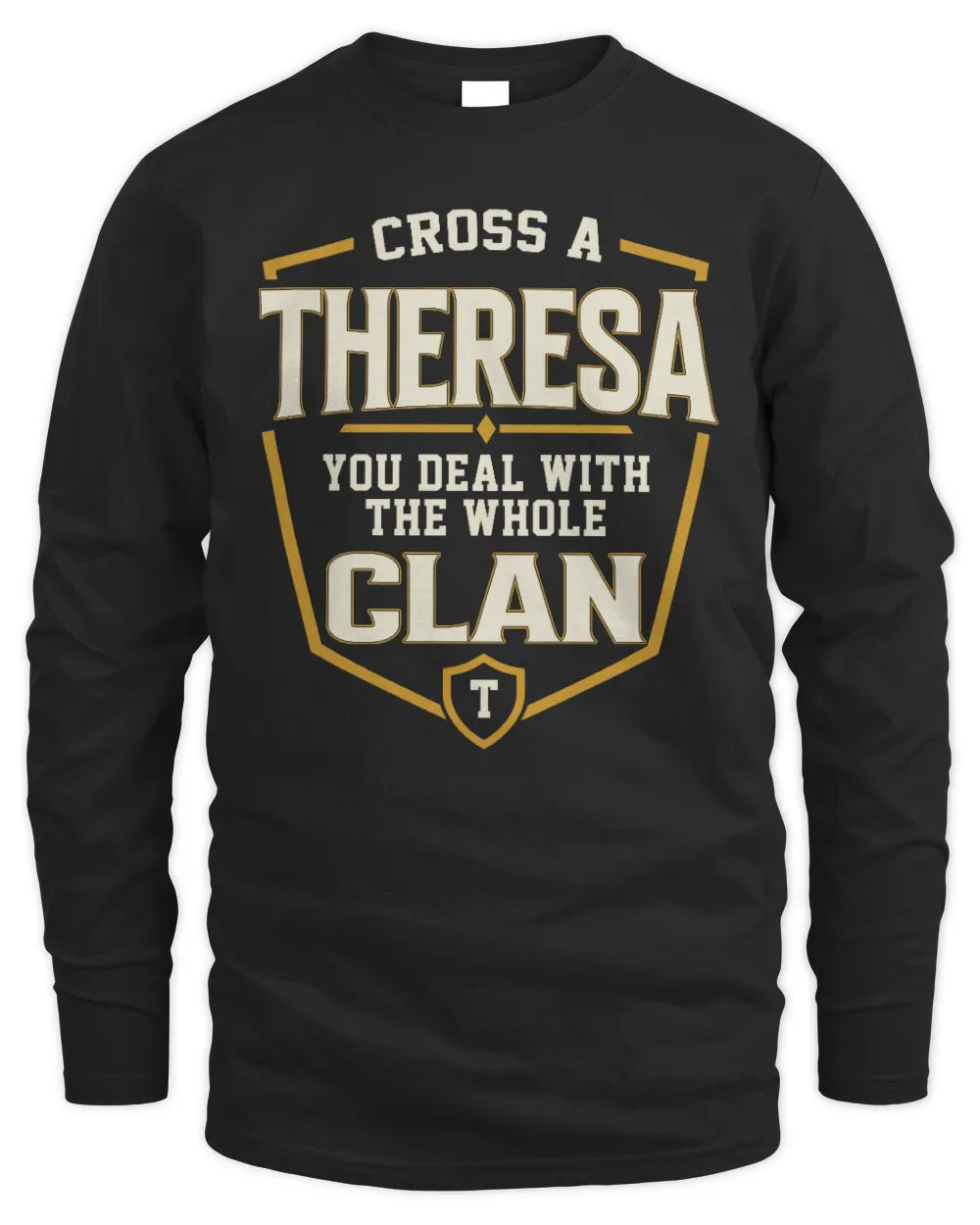 THERESA NT1-K008 Cross A/An NAME, You Deal With the Whole Clan | Personalized Vintage T-Shirt - Men's Long Sleeved T-Shirt - Black