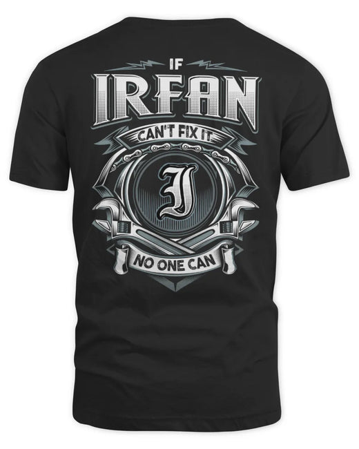 IRFAN AP81-K4-626 - Personalized Ahmed Quote Apparel “If Ahmed Can't Fix It, No One Can”
