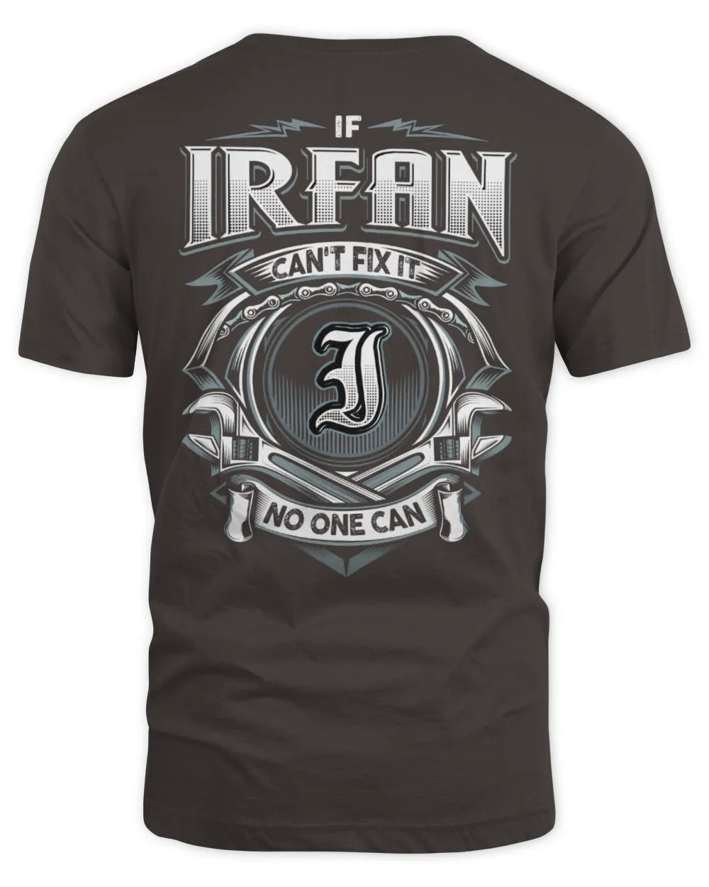 IRFAN AP81-K4-626 - Personalized Ahmed Quote Apparel “If Ahmed Can't Fix It, No One Can” - Unisex Standard T-Shirt - Dark Chocolate
