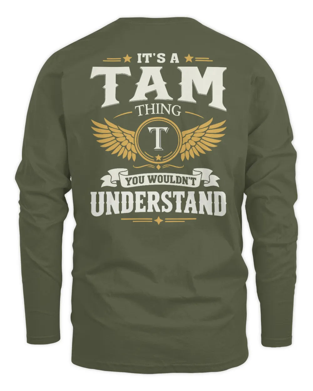 TAM KT06-M008 It’s a [NAME] Thing – You Wouldn’t Understand | Personalized Vintage T-Shirt - Men's Long Sleeved T-Shirt - Military Green