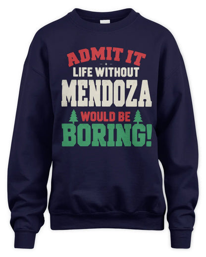 MENDOZA P5 TH08 Christmas T-Shirt – “Life Without NAME Would Be Boring” - Unisex Sweatshirt - Navy