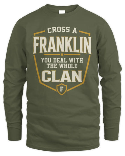 FRANKLIN NT1-K008 Cross A/An NAME, You Deal With the Whole Clan | Personalized Vintage T-Shirt - Men's Long Sleeved T-Shirt - Military Green