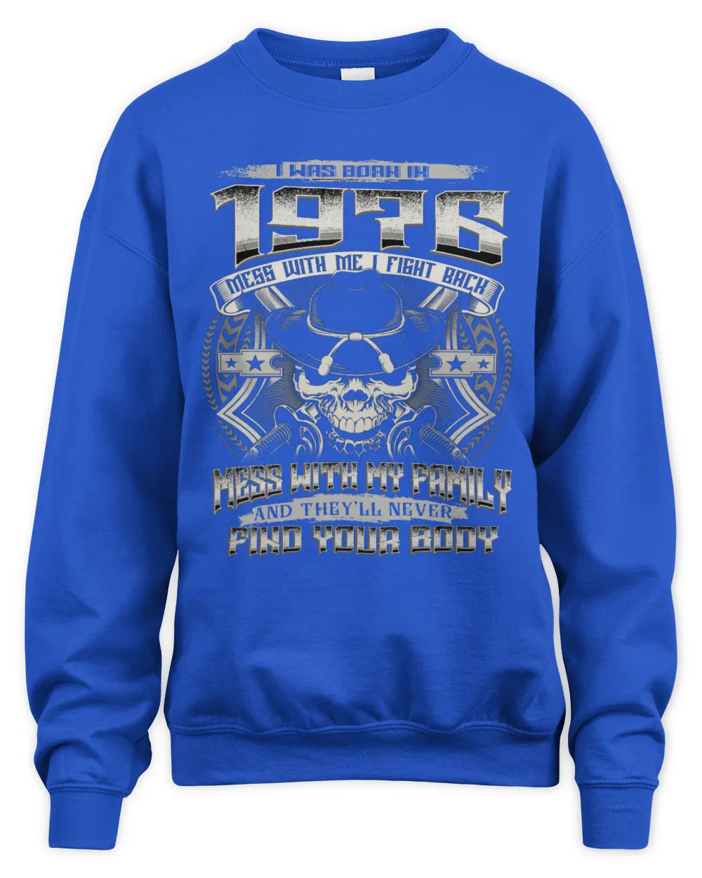 1976 HH89-K2 – Protective Family Quote T-Shirt - Unisex Sweatshirt - Royal