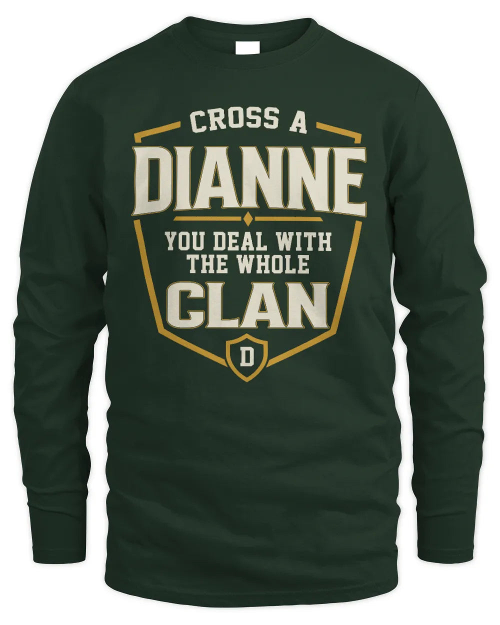 DIANNE NT1-K008 Cross A/An NAME, You Deal With the Whole Clan | Personalized Vintage T-Shirt - Men's Long Sleeved T-Shirt - Forest Green