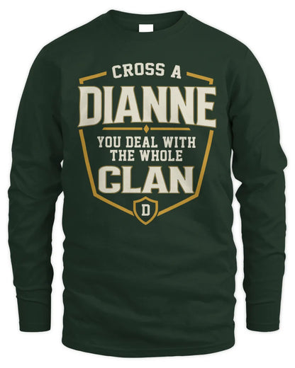 DIANNE NT1-K008 Cross A/An NAME, You Deal With the Whole Clan | Personalized Vintage T-Shirt - Men's Long Sleeved T-Shirt - Forest Green