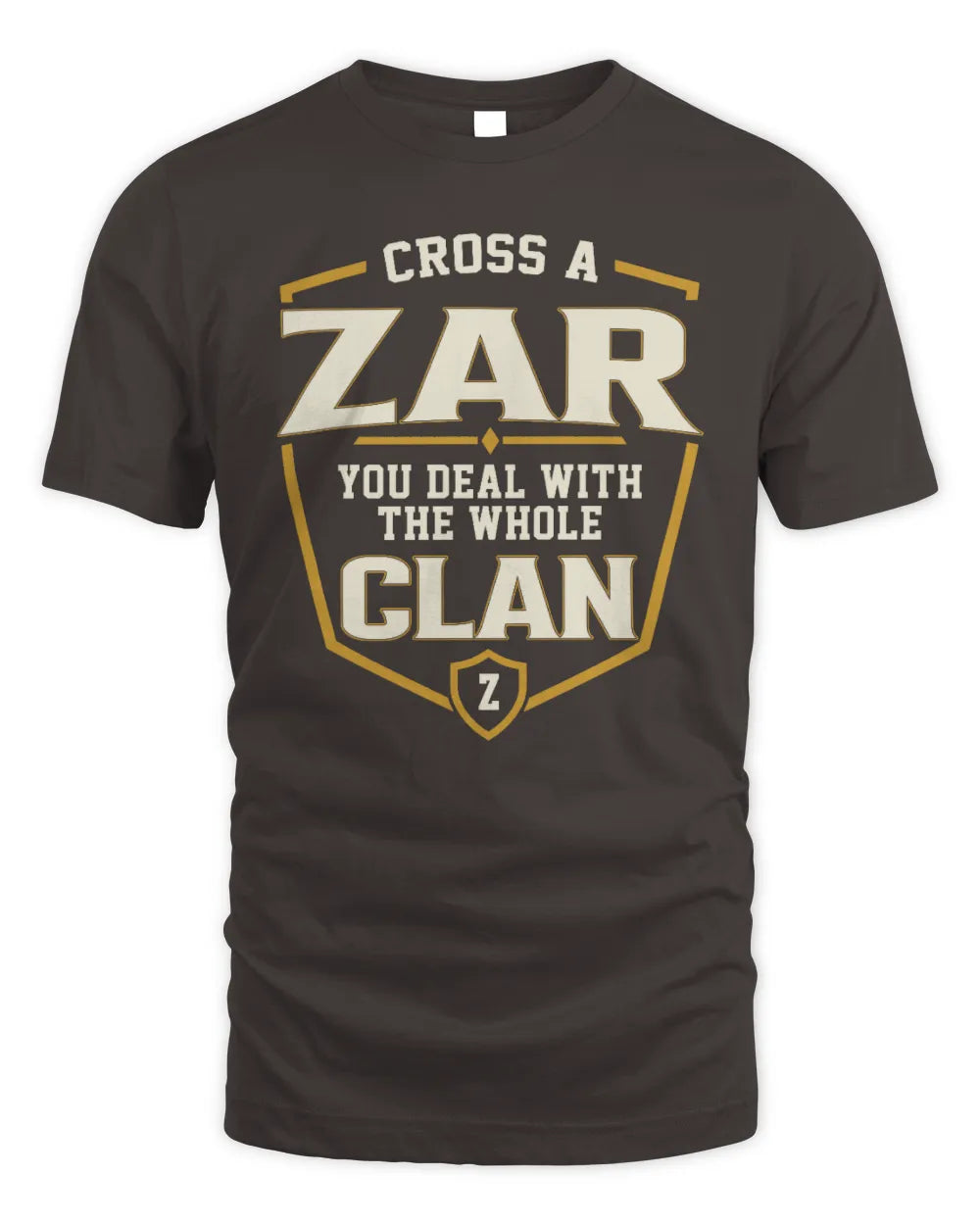 ZAR NT1-K008 Cross A/An NAME, You Deal With the Whole Clan | Personalized Vintage T-Shirt - Unisex Standard T-Shirt - Dark Chocolate