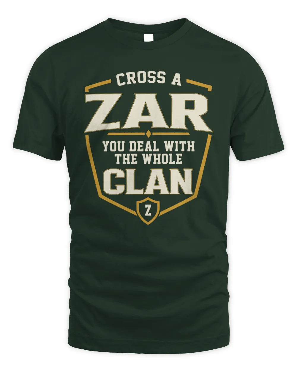 ZAR NT1-K008 Cross A/An NAME, You Deal With the Whole Clan | Personalized Vintage T-Shirt - Unisex Standard T-Shirt - Forest Green