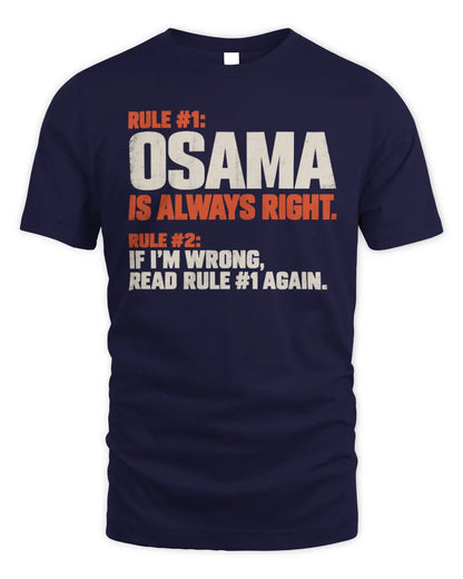 OSAMA NP1-H006 
Always Right Personalized Name T-Shirt – Funny Custom Name Shirt - Unisex Standard T-Shirt - Navy
