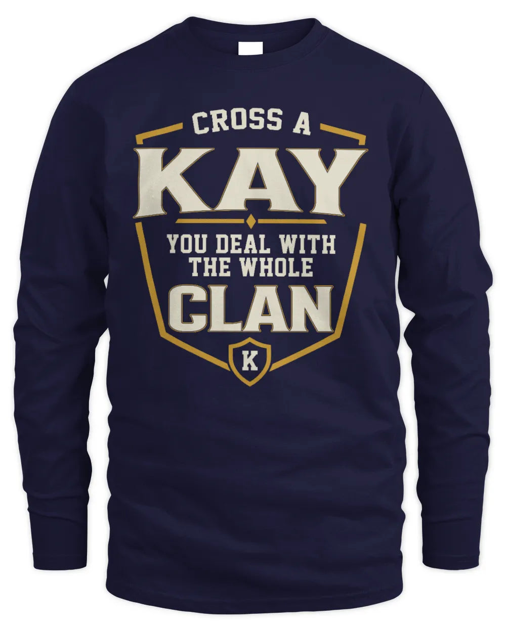 KAY NT1-K008 Cross A/An NAME, You Deal With the Whole Clan | Personalized Vintage T-Shirt - Men's Long Sleeved T-Shirt - Navy