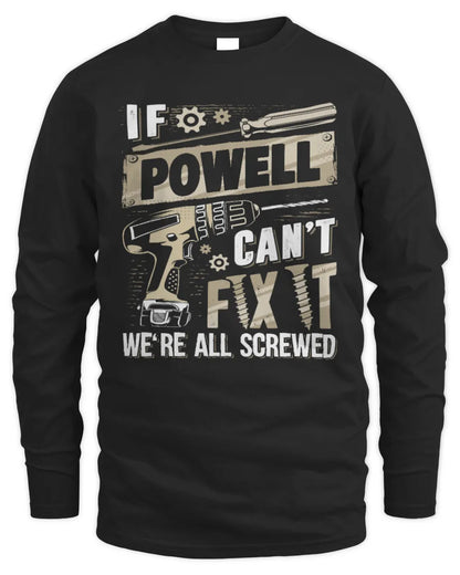 POWELL TX03 P02 - Personalized Handyman Mechanic Shirt “If NAME Can’t Fix It, We’re All Screwed” - Men's Long Sleeved T-Shirt - Black