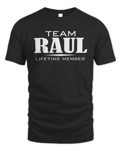 RAUL BL62-K4-128 - Personalized “Team NAME Lifetime Member” - Unisex Standard T-Shirt - Black