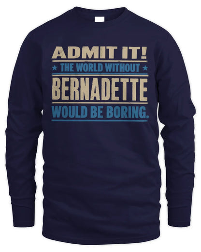 BERNADETTE TP68-K2-968 – Personalized Funny Quote Apparel “The World Without NAME Would Be Boring” - Men's Long Sleeved T-Shirt - Navy