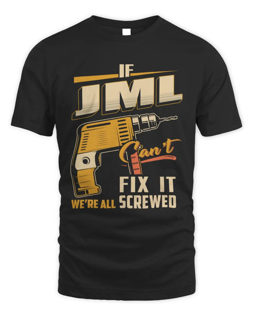 JML TP22-K4-228 - Personalized Handyman T-Shirt “If AARON Can’t Fix It, We’re All Screwed”