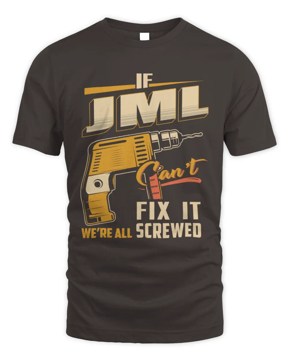 JML TP22-K4-228 - Personalized Handyman T-Shirt “If AARON Can’t Fix It, We’re All Screwed” - Unisex Standard T-Shirt - Dark Chocolate