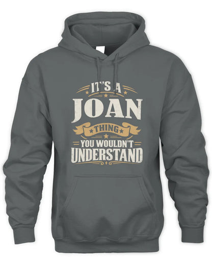 JOAN P08 TH51 - Personalized “It’s a/an [NAME] Thing – You Wouldn’t Understand” Shirt - Unisex Hoodie - Charcoal