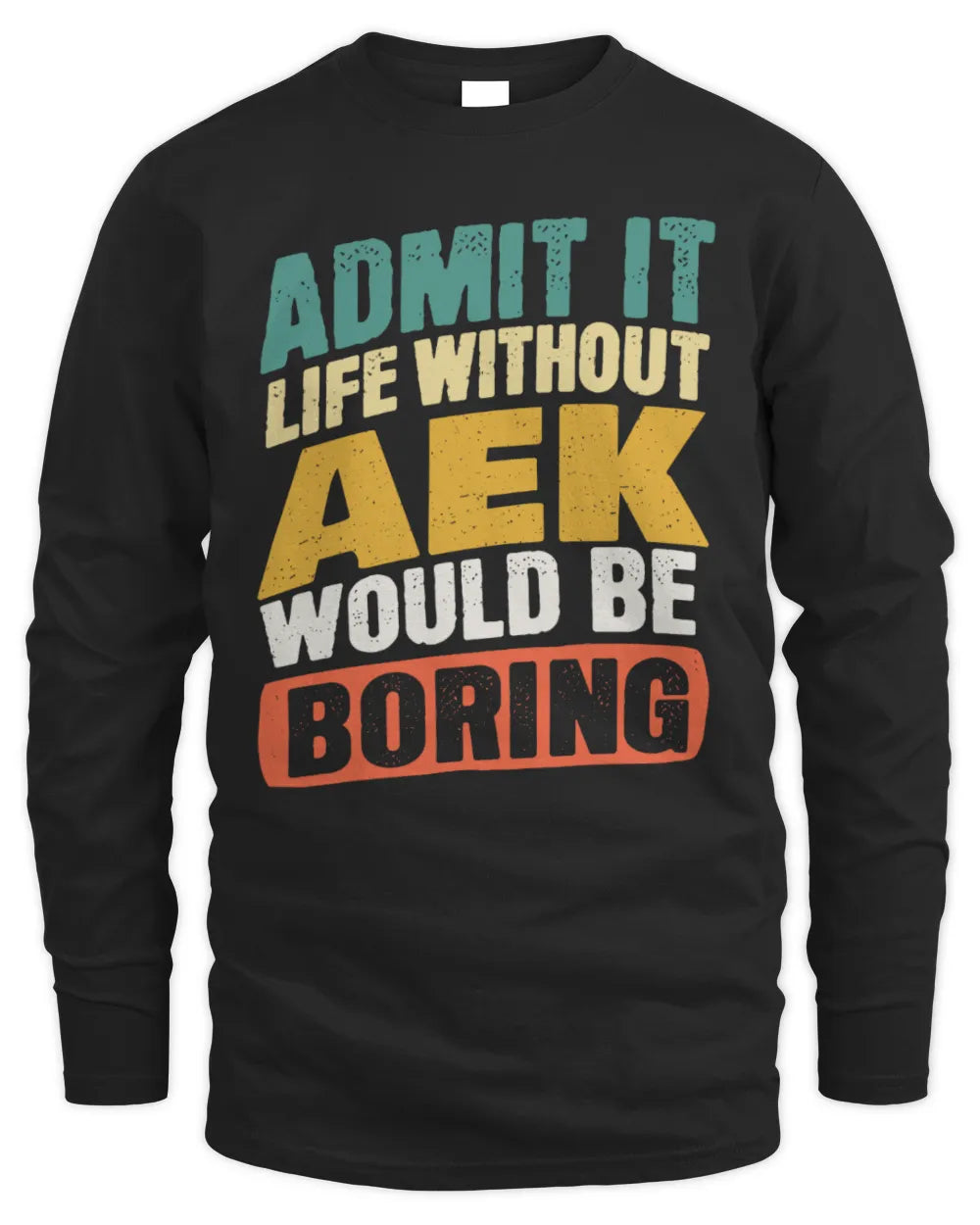 AEK TP88-K4-229
Personalized Funny Quote Apparel “Life Without NAME Would Be Boring” - Men's Long Sleeved T-Shirt - Black