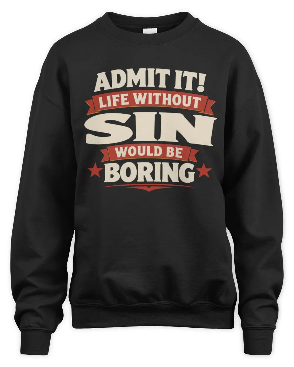 SIN P4 KT003 Personalized Funny Quote Apparel “Life Without NAME Would Be Boring” - Unisex Sweatshirt - Black