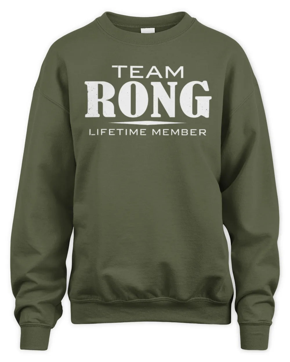 RONG BL62-K4-128 - Personalized “Team NAME Lifetime Member” - Unisex Sweatshirt - Military Green