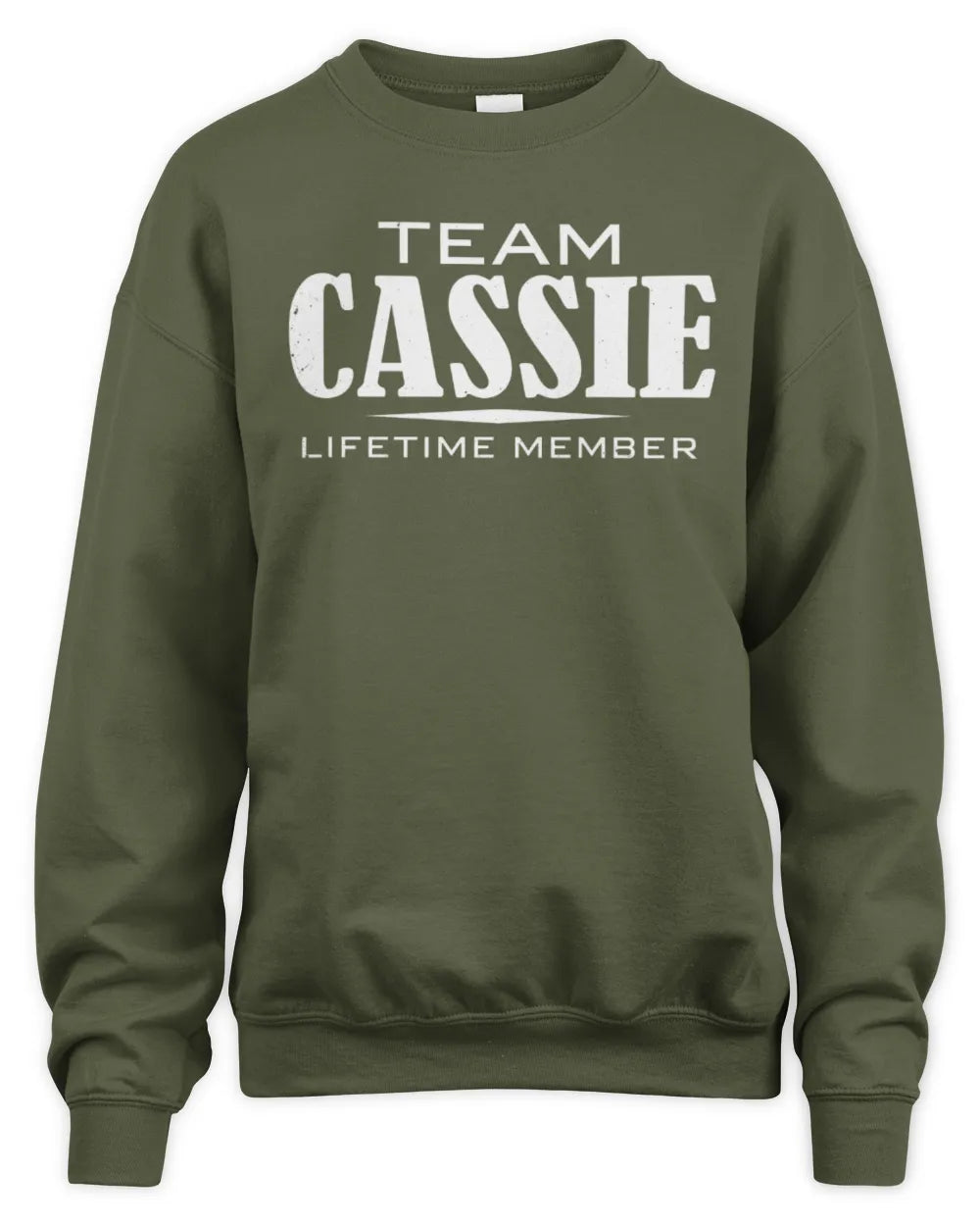 CASSIE BL62-K4-128 - Personalized “Team NAME Lifetime Member” - Unisex Sweatshirt - Military Green