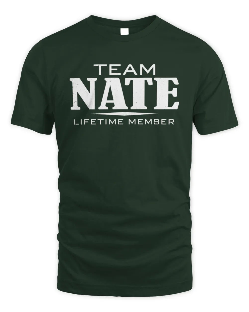 NATE BL62-K4-128 - Personalized “Team NAME Lifetime Member” - Unisex Standard T-Shirt - Forest Green