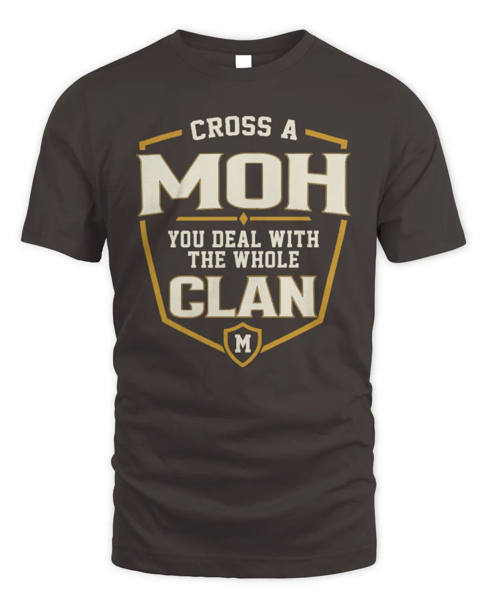 MOH NT1-K008 Cross A/An NAME, You Deal With the Whole Clan | Personalized Vintage T-Shirt - Unisex Standard T-Shirt - Dark Chocolate