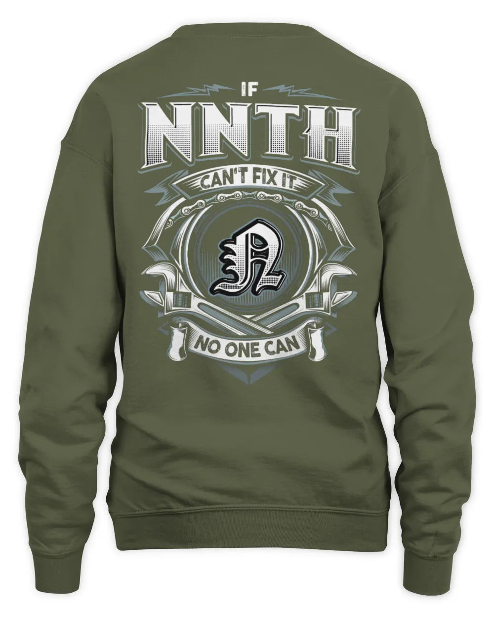 NNTH AP81-K4-626 - Personalized Ahmed Quote Apparel “If Ahmed Can't Fix It, No One Can” - Unisex Sweatshirt - Military Green