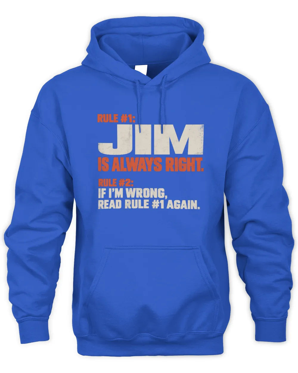 JIM NP1-H006 - Always Right Personalized Name T-Shirt – Funny Custom Name Shirt - Unisex Hoodie - Royal