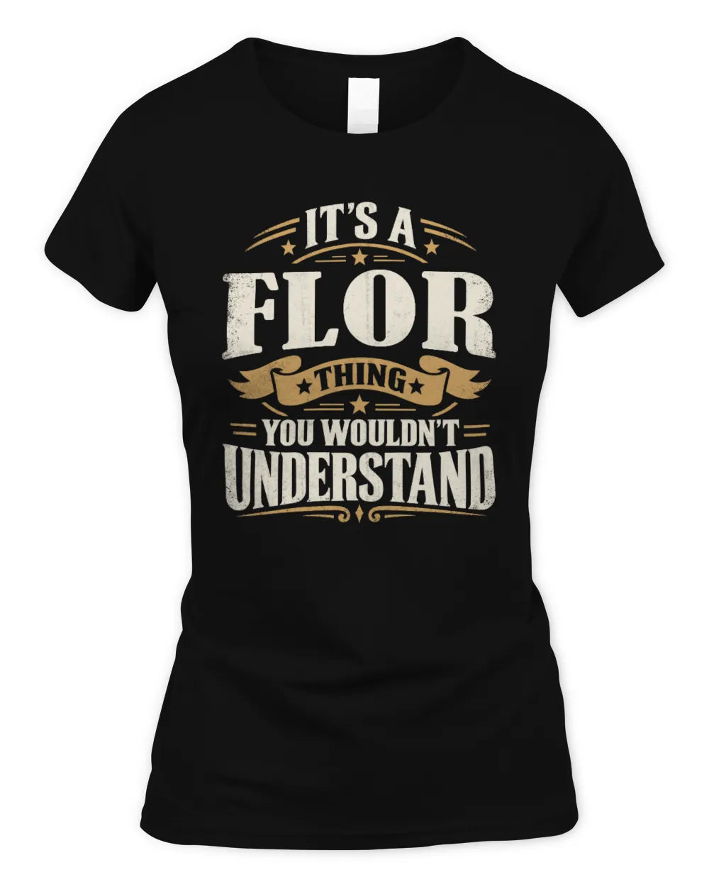 FLOR P08 TH51 - Personalized “It’s a/an [NAME] Thing – You Wouldn’t Understand” Shirt - Women's Standard T-Shirt - Black