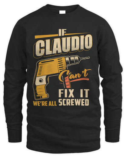 CLAUDIO TP22-K4-228 - Personalized Handyman T-Shirt “If AARON Can’t Fix It, We’re All Screwed” - Men's Long Sleeved T-Shirt - Black