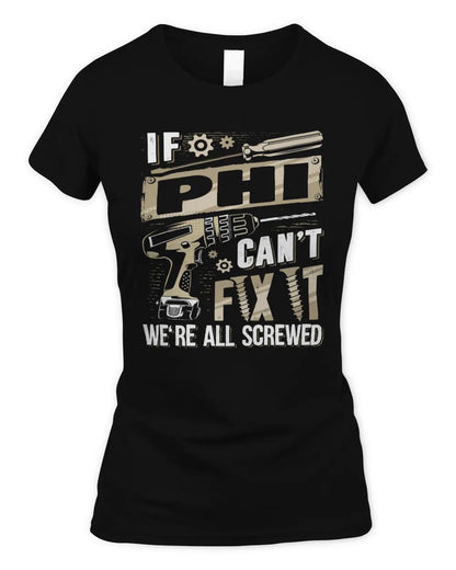 PHI TX03 P02 - Personalized Handyman Mechanic Shirt “If NAME Can’t Fix It, We’re All Screwed” - Women's Standard T-Shirt - Black