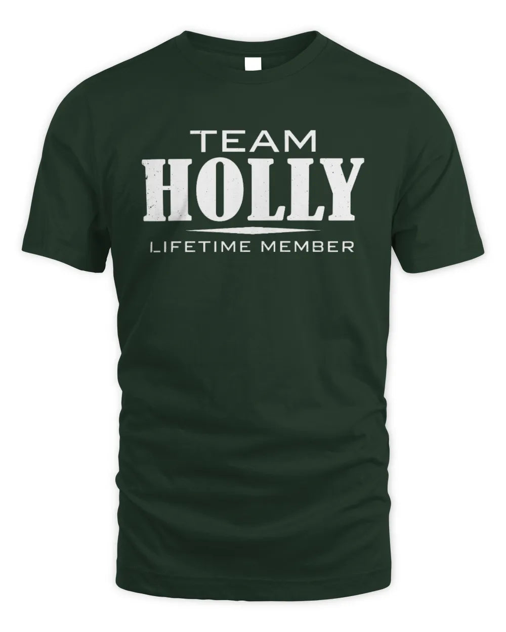 HOLLY BL62-K4-128 - Personalized “Team NAME Lifetime Member” - Unisex Standard T-Shirt - Forest Green
