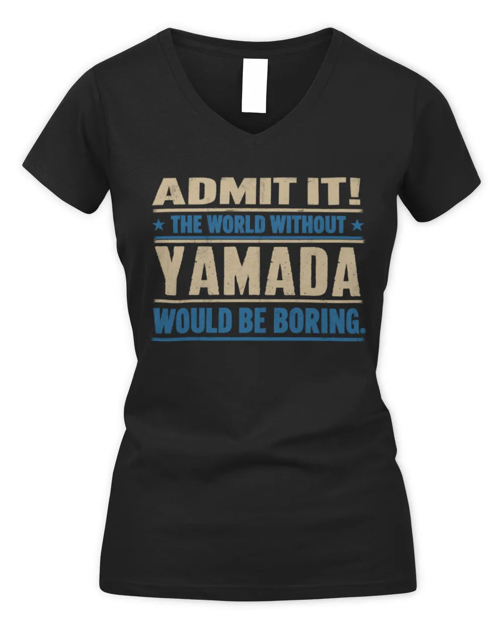 YAMADA TP68-K2-968 – Personalized Funny Quote Apparel “The World Without NAME Would Be Boring” - Women's V-Neck T-Shirt - Black
