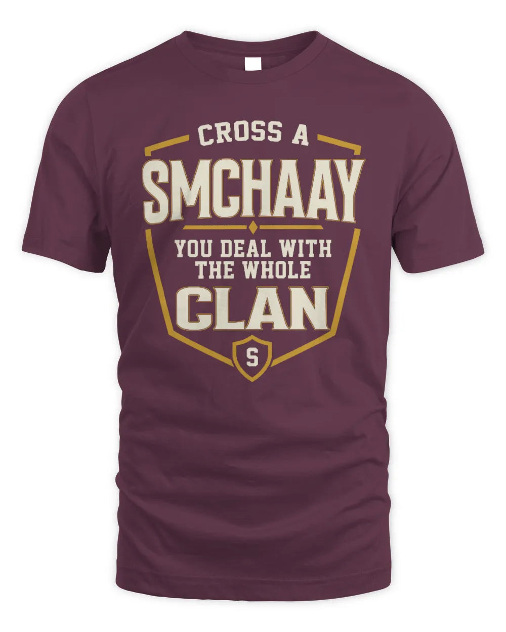 SMCHAAY NT1-K008 Cross A/An NAME, You Deal With the Whole Clan | Personalized Vintage T-Shirt - Unisex Standard T-Shirt - Maroon