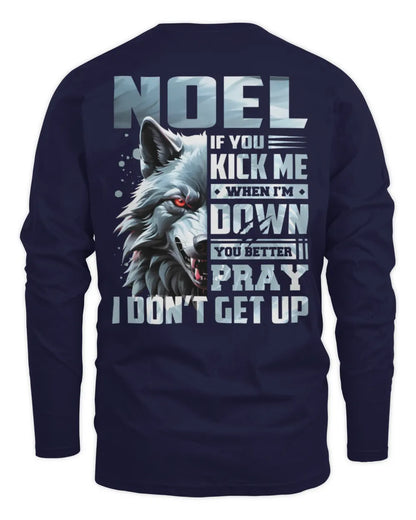 NOEL AP62-K4-666 - Personalized Fierce Wolf Quote Apparel “If You Kick Me When I’m Down, You Better Pray I Don’t Get Up” - Men's Long Sleeved T-Shirt - Navy