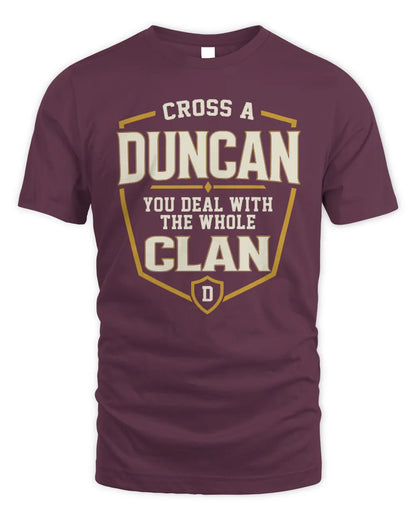 DUNCAN NT1-K008 Cross A/An NAME, You Deal With the Whole Clan | Personalized Vintage T-Shirt - Unisex Standard T-Shirt - Maroon