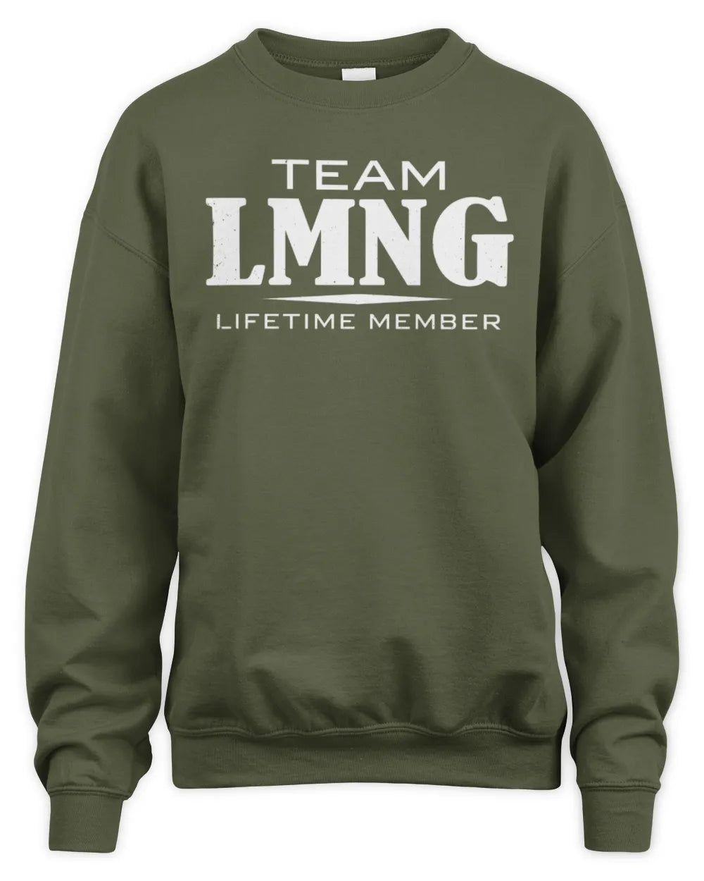 LMNG BL62-K4-128 - Personalized “Team NAME Lifetime Member” - Unisex Sweatshirt - Military Green