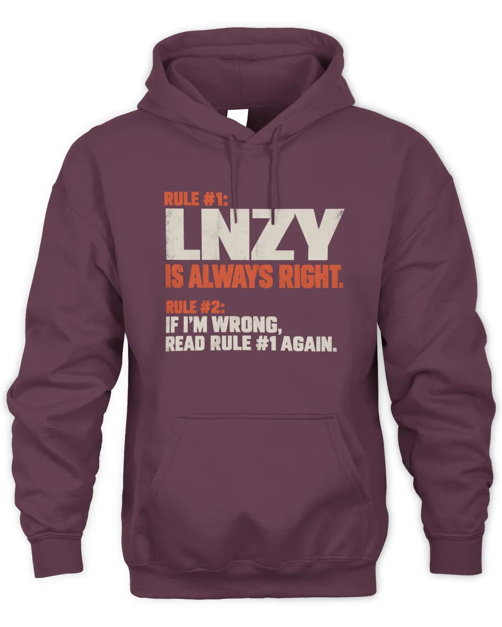 LNZY NP1-H006 
Always Right Personalized Name T-Shirt – Funny Custom Name Shirt - Unisex Hoodie - Maroon
