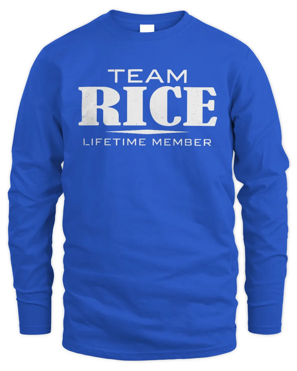 RICE BL62-K4-128 - Personalized “Team NAME Lifetime Member” - Men's Long Sleeved T-Shirt - Royal