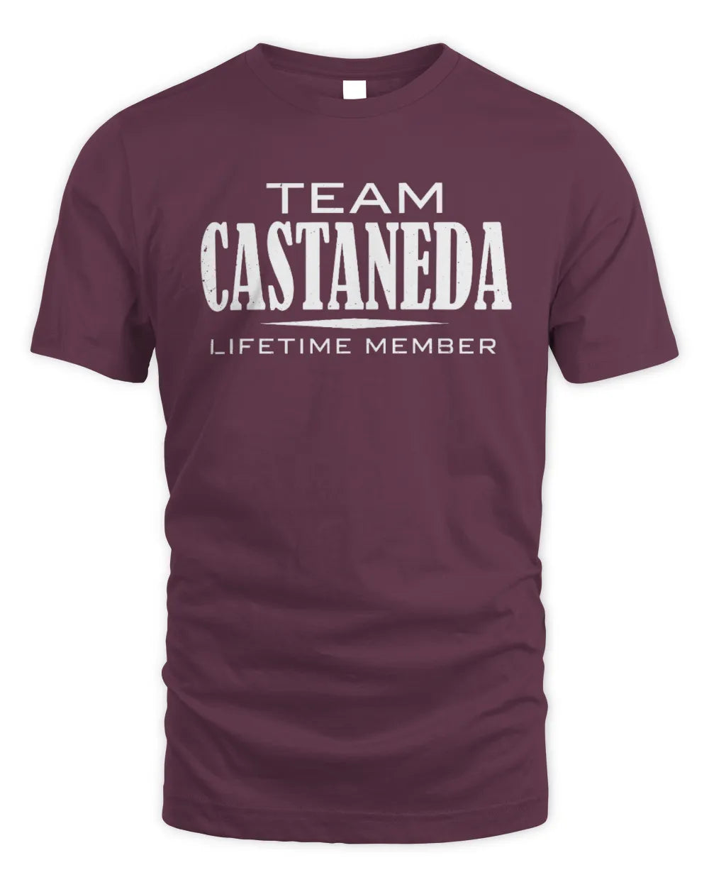 CASTANEDA BL62-K4-128 - Personalized “Team NAME Lifetime Member” - Unisex Standard T-Shirt - Maroon