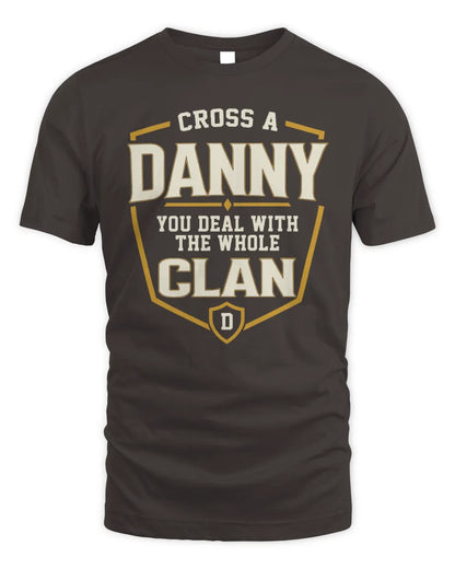 DANNY NT1-K008 Cross A/An NAME, You Deal With the Whole Clan | Personalized Vintage T-Shirt - Unisex Standard T-Shirt - Dark Chocolate